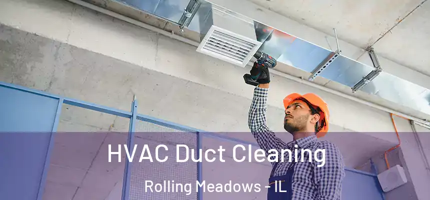  HVAC Duct Cleaning Rolling Meadows - IL